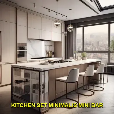 Inovasi Kitchen Set Minimalis Mini Bar untuk Ruang Terbatas